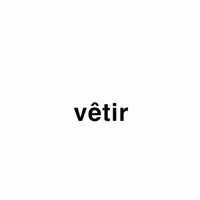 How To Use Vêtir