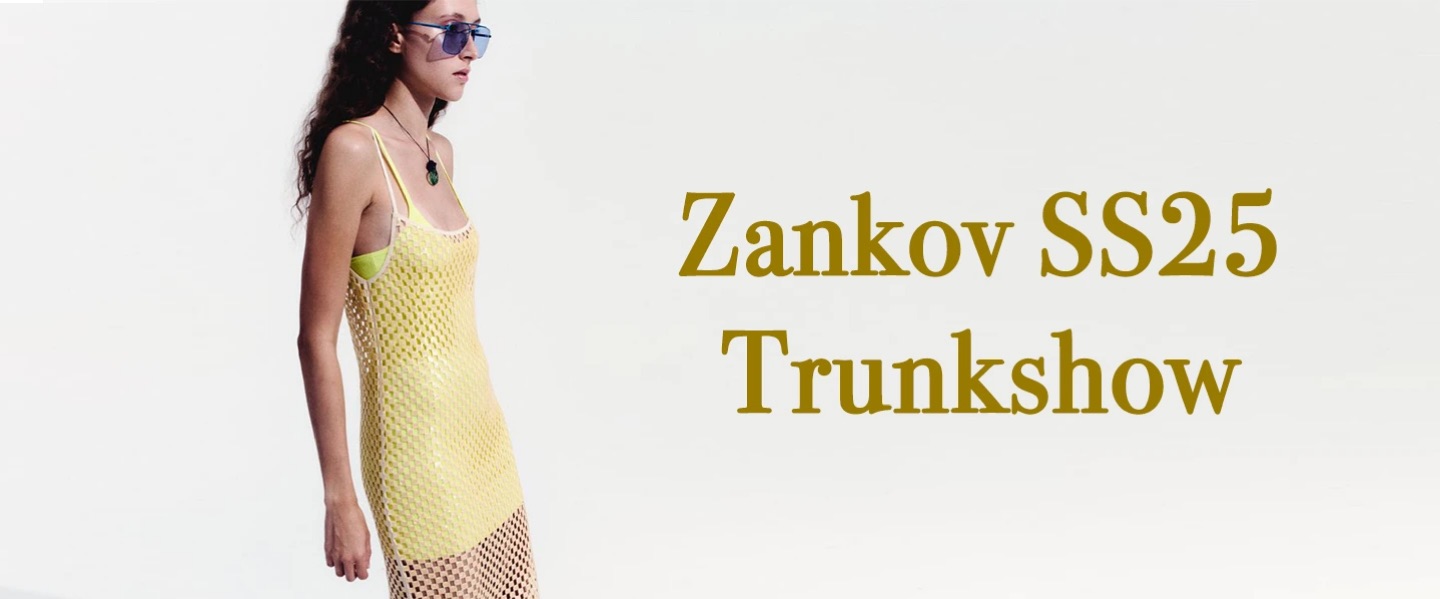 Zankov SS ‘25 Trunkshow