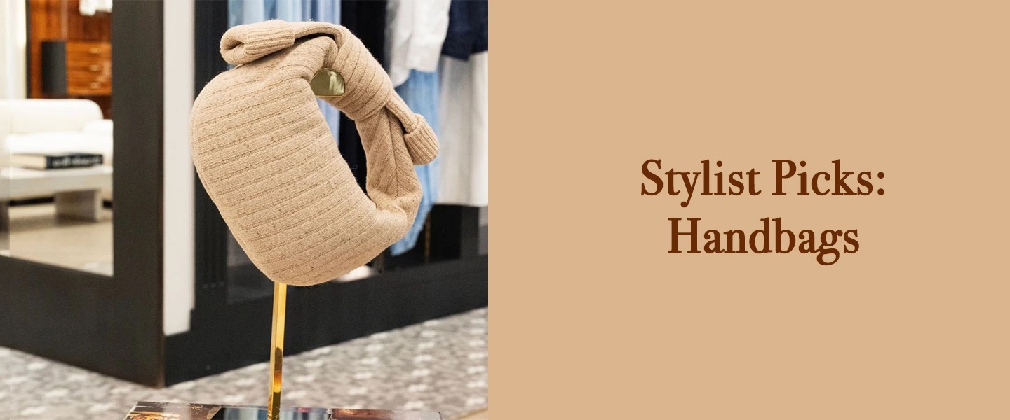 Stylists’ Top Handbag Picks