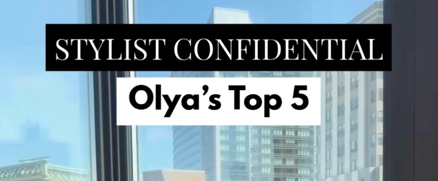 Stylist Olya’s Top 5 for Fall