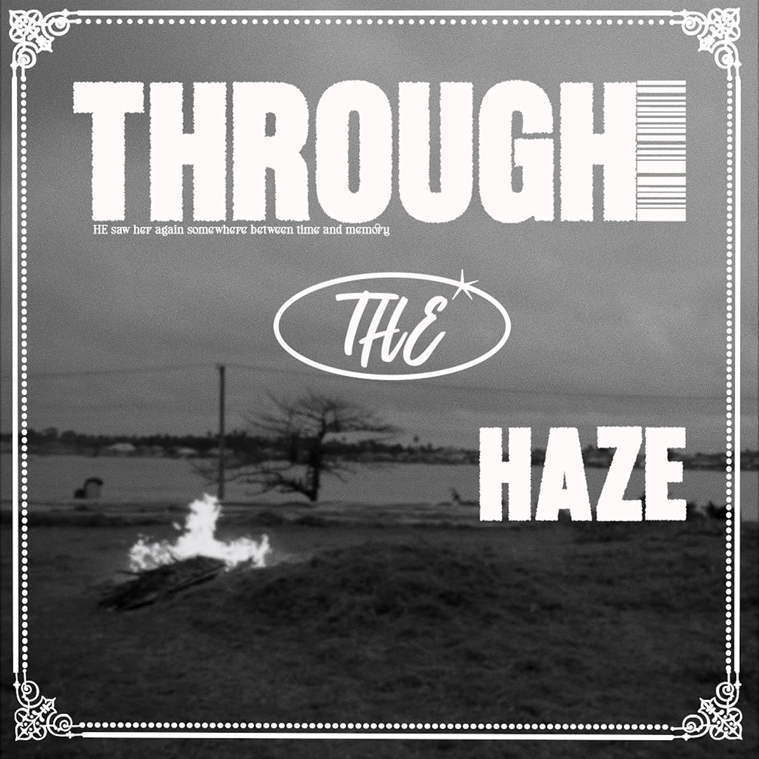 THROUGH THE HAZE