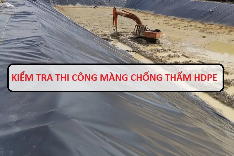 Thi Công Màng HDPE - Bí Quyết Vàng Cho Công Trình Bền Vững