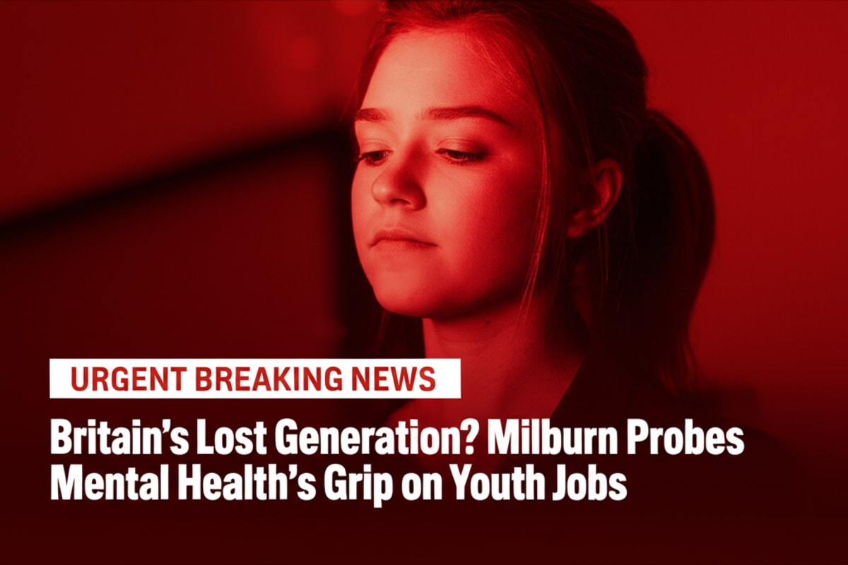 Britain's Lost Generation? Milburn Probes Mental Health's Grip on Youth Jobs