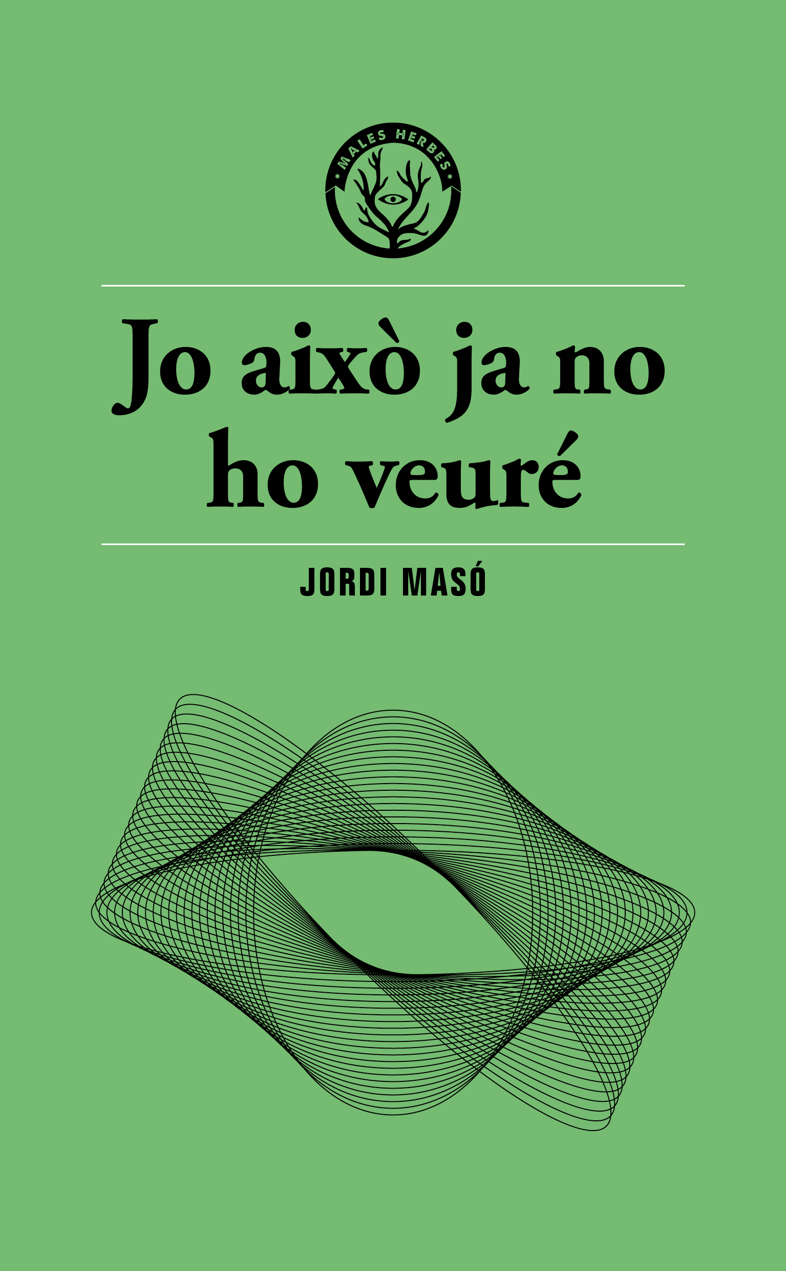 Jo això ja no ho veuré