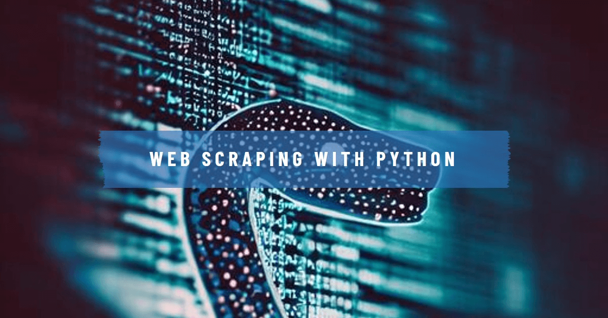 Web Scraping with Python: Tools and Best Practices