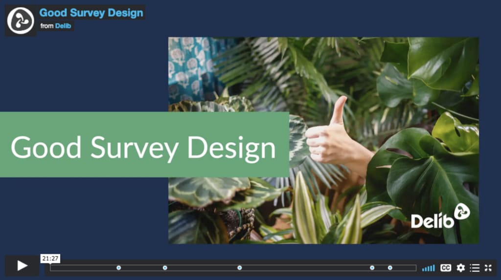 Image shows title card of 'Good Survey Design' webinar video. Video length is 21:27. Image links out to the Good Survey Design webinar page on Delib Learn, where users can watch the full video.
