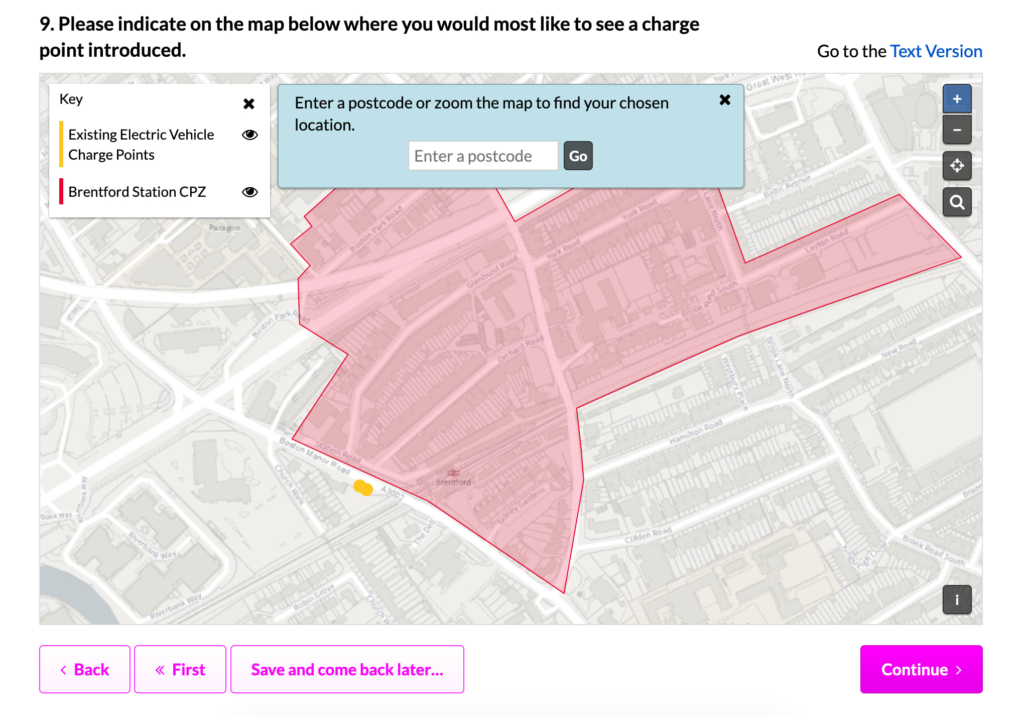 Screengrab of the interactive map in Hounslow's Citizen Space Geospatial consultation, which is displays the Brentford CPZ boundary as well as the locations of existing electric vehicle charge points. Question to respondents is 'Please indicate on the map below where you would most like to see a charge point introduced'.