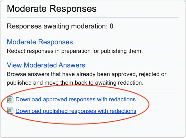 Image displaying new 'download approved responses with redactions' and 'download published responses with redactions' opetions underneath the 'Moderate responses' section in Citizen Space