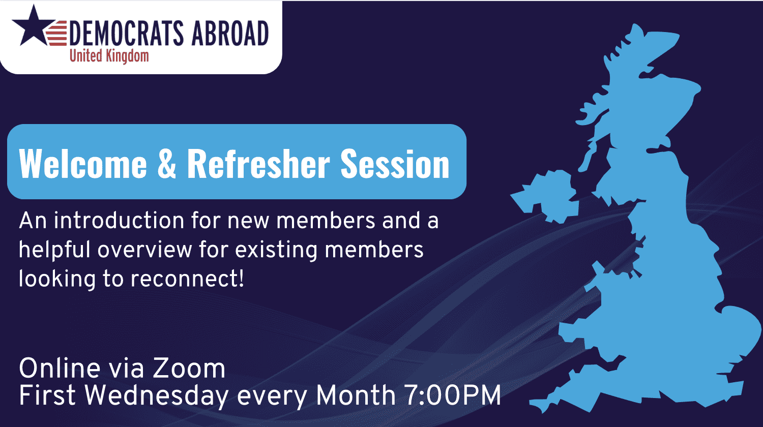 Are you new to Democrats Abroad UK, or an existing member looking to reconnect? All are invited to join our