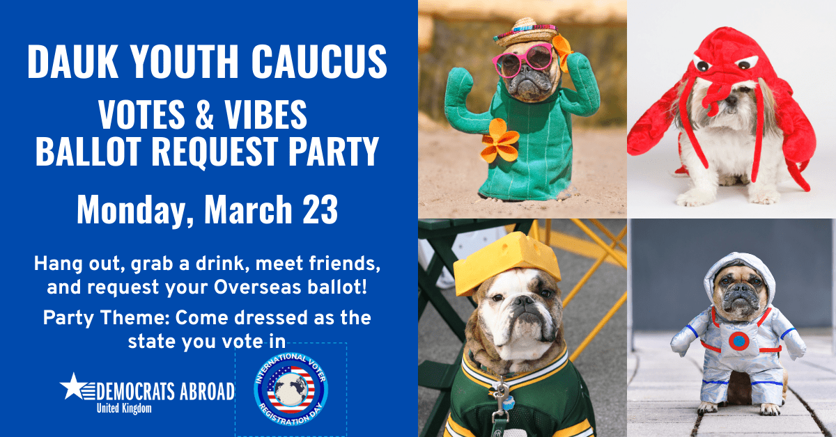 DAUK Youth Caucus: Votes & Vibes Ballot Request Party