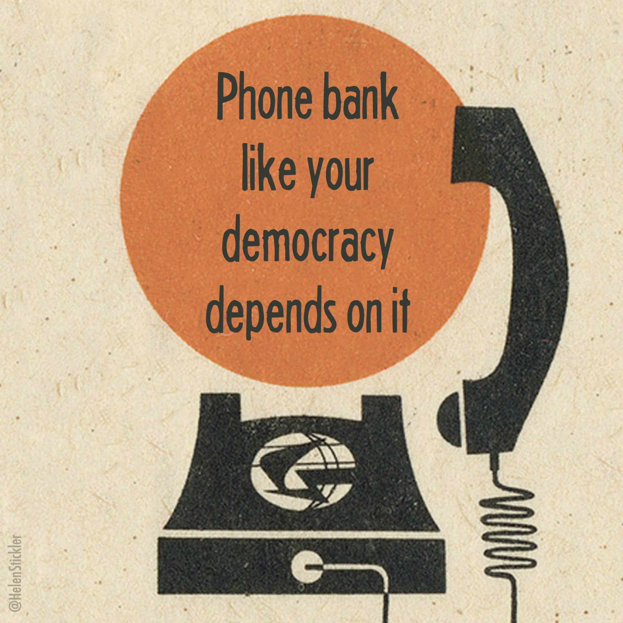 Artwork reads "phone bank like your democracy depends on it."