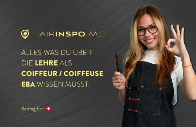 Lehre als Coiffeur/Coiffeuse EBA: Alles, was du wissen musst.