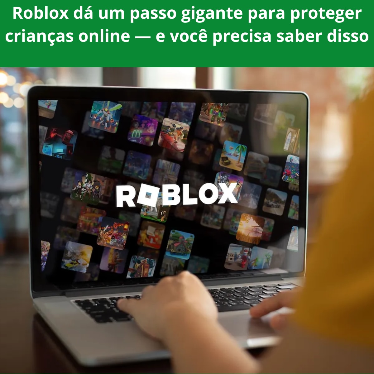 Roblox dá um passo gigante para proteger crianças online — e você precisa saber disso