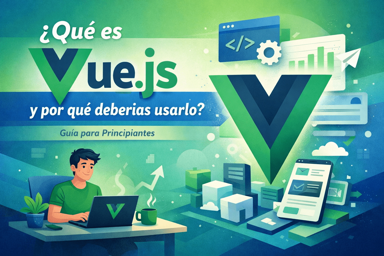 ¿Qué es Vue.js y por qué deberías usarlo?