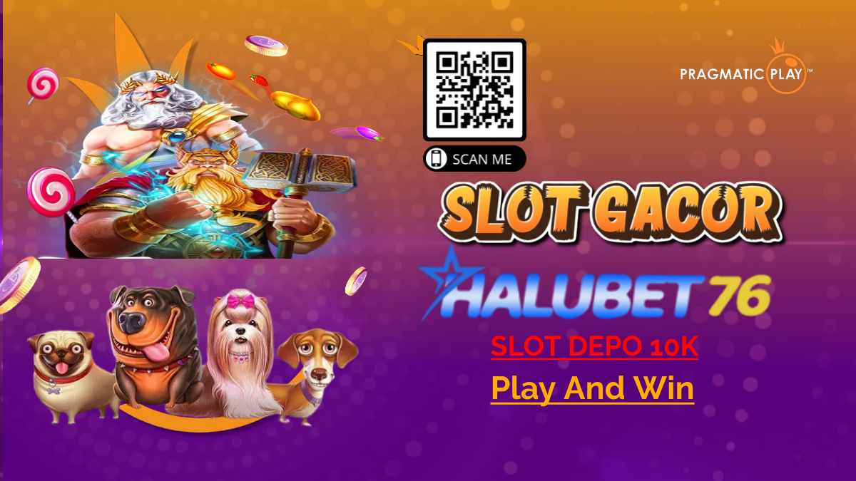 Slot Depo 10K Situs Slot Depo 10K Teraman Dan Terbaik 