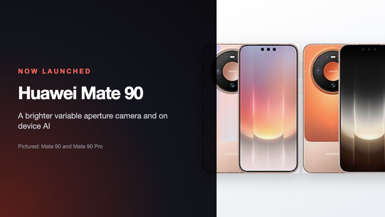 Huawei Mate 90 and Mate 90 Pro Launch With a Brighter Camera Aperture and On Device AI