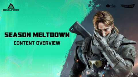 Delta Force Season 'Meltdown' Launches June 30: Everything Included
