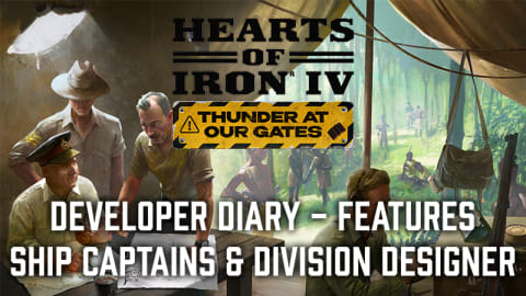 Hearts of Iron IV Thunder at Our Gates Update: Captains and Designer 2026