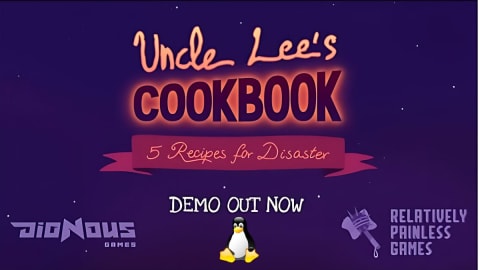 Uncle Lee’s Cookbook: Five Recipes for Disaster Hits Steam Deck in 2026