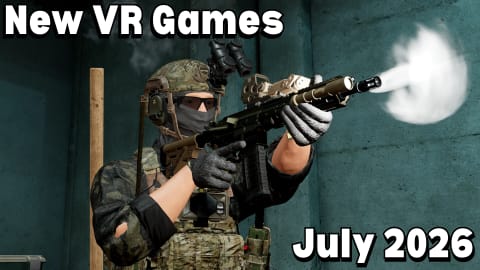 New VR Games Releasing in July 2026: The Complete List