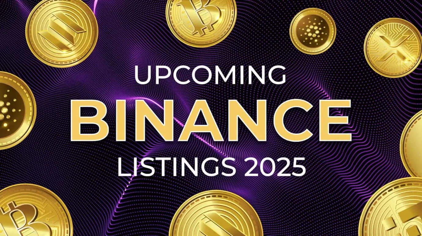 Upcoming Binance Listings 2025: New Coins To Watch This Year