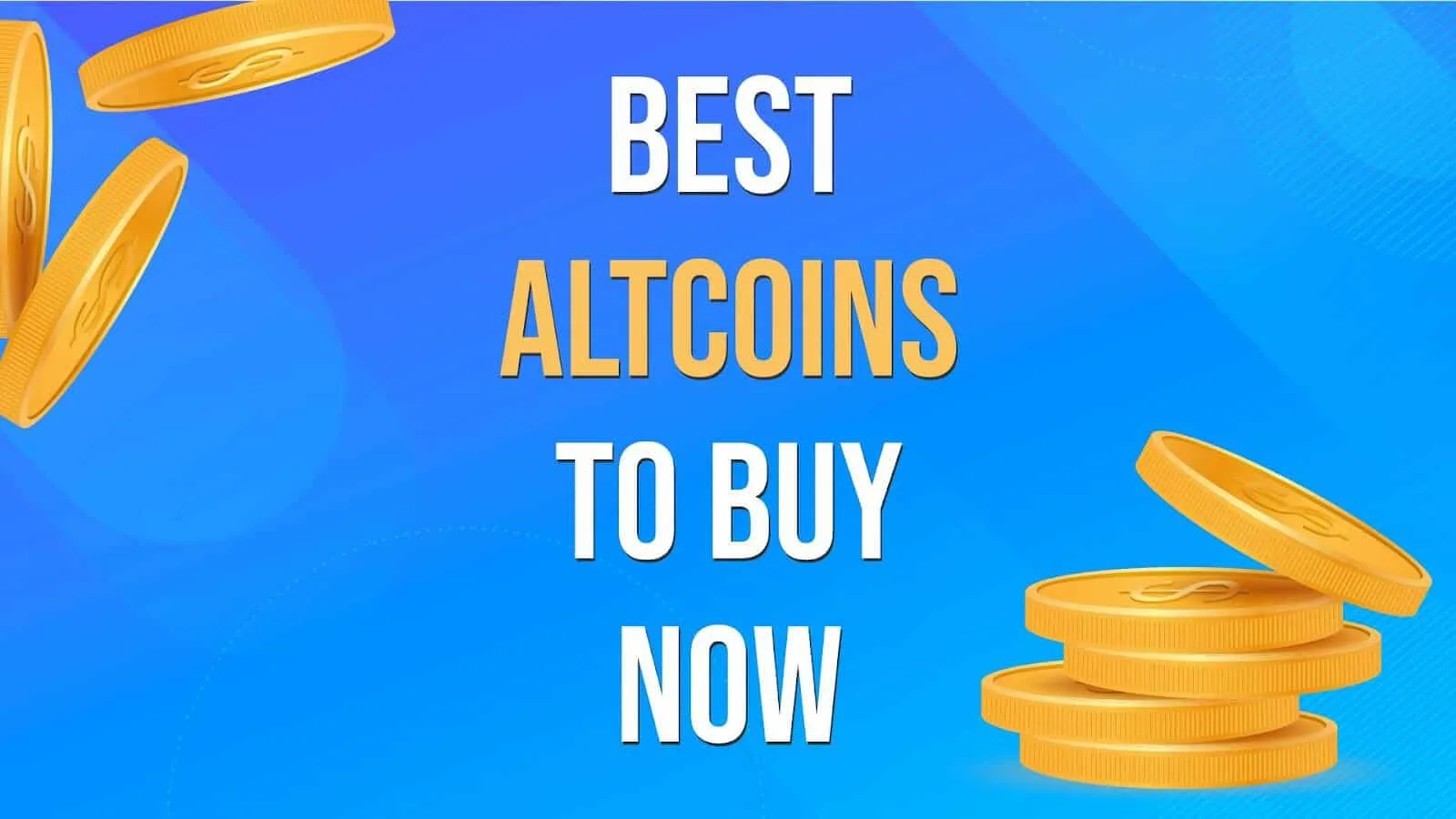 5 Best Altcoins To Buy Now For High Returns In 2025