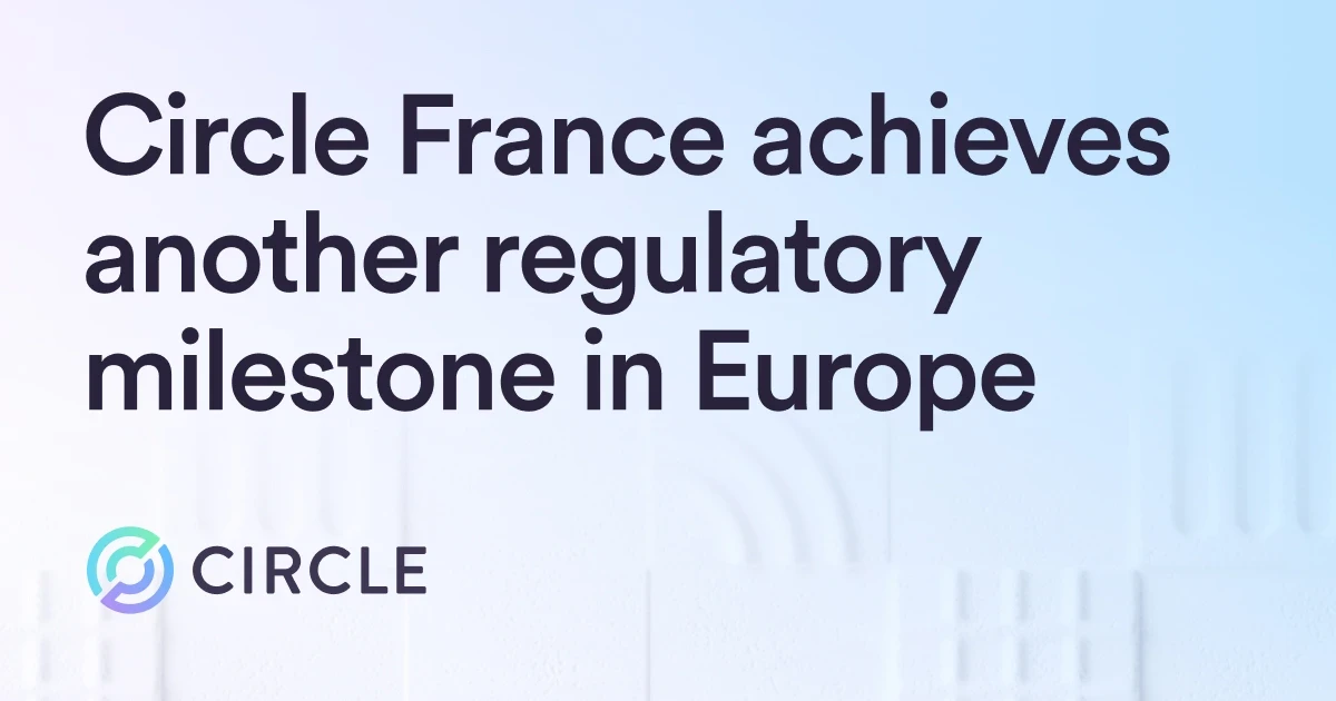 Circle France achieves MiCA approval