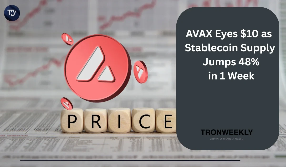 AVAX Eyes $10 As Stablecoin Supply Jumps 48% In 1 Week
