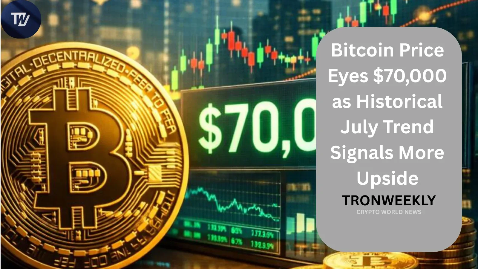 Bitcoin Price Eyes $70,000 As Historical July Trend Signals More Upside