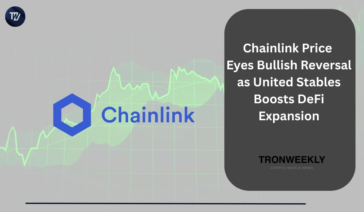 Chainlink Price Eyes Bullish Reversal As United Stables Boosts DeFi Expansion