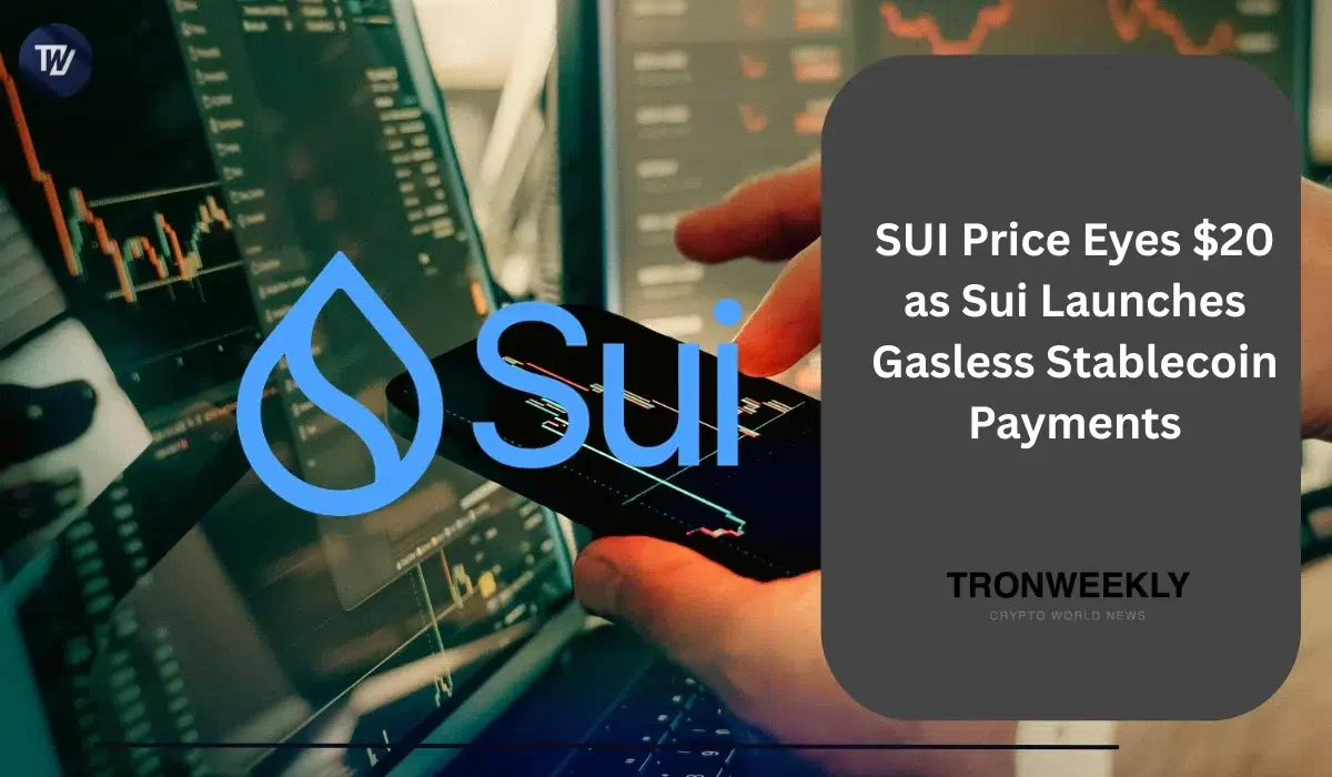 SUI Price Eyes $20 As Sui Launches Gasless Stablecoin Payments