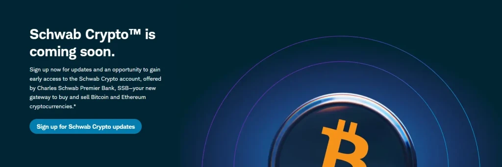 Charles Schwab announces Schwab Crypto platform for Bitcoin and Ethereum trading access