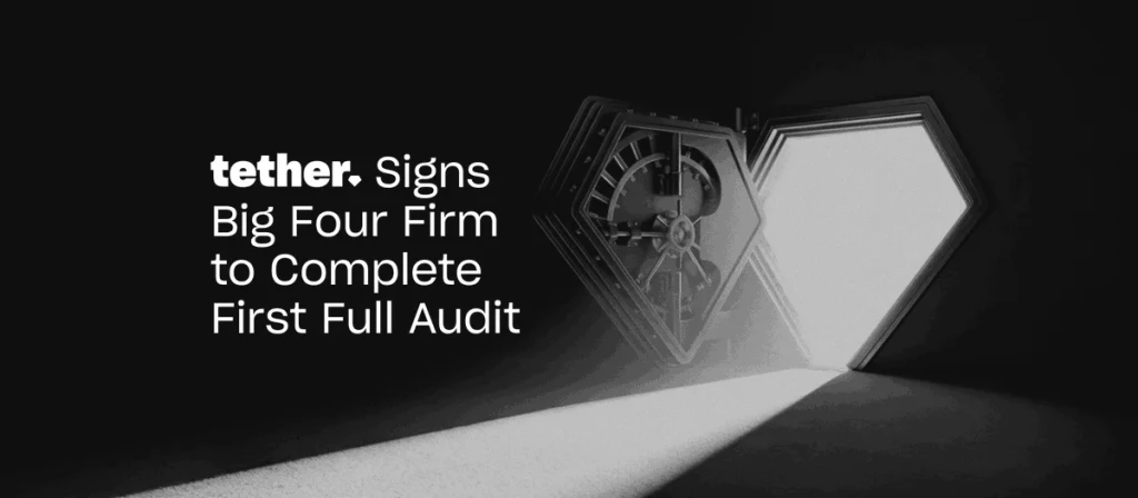 Tether Hires Big Four Firm for First Full Audit of USDT Reserves