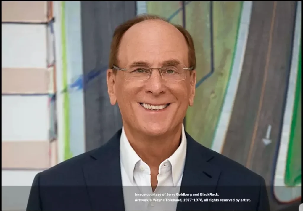 The CEO of Blackrock, Larry Fink.

Source: Blacrock.com 