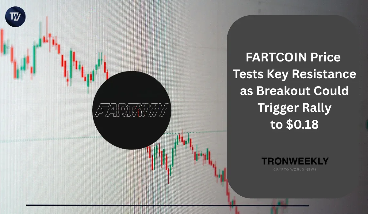 FARTCOIN Price Tests Key Resistance as Breakout Could Trigger Rally to $0.18