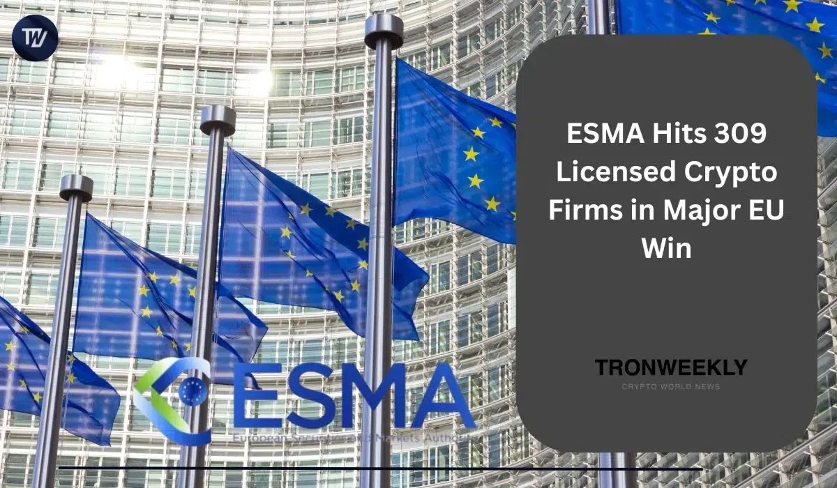ESMA Hits 309 Licensed Crypto Firms in Major EU Win