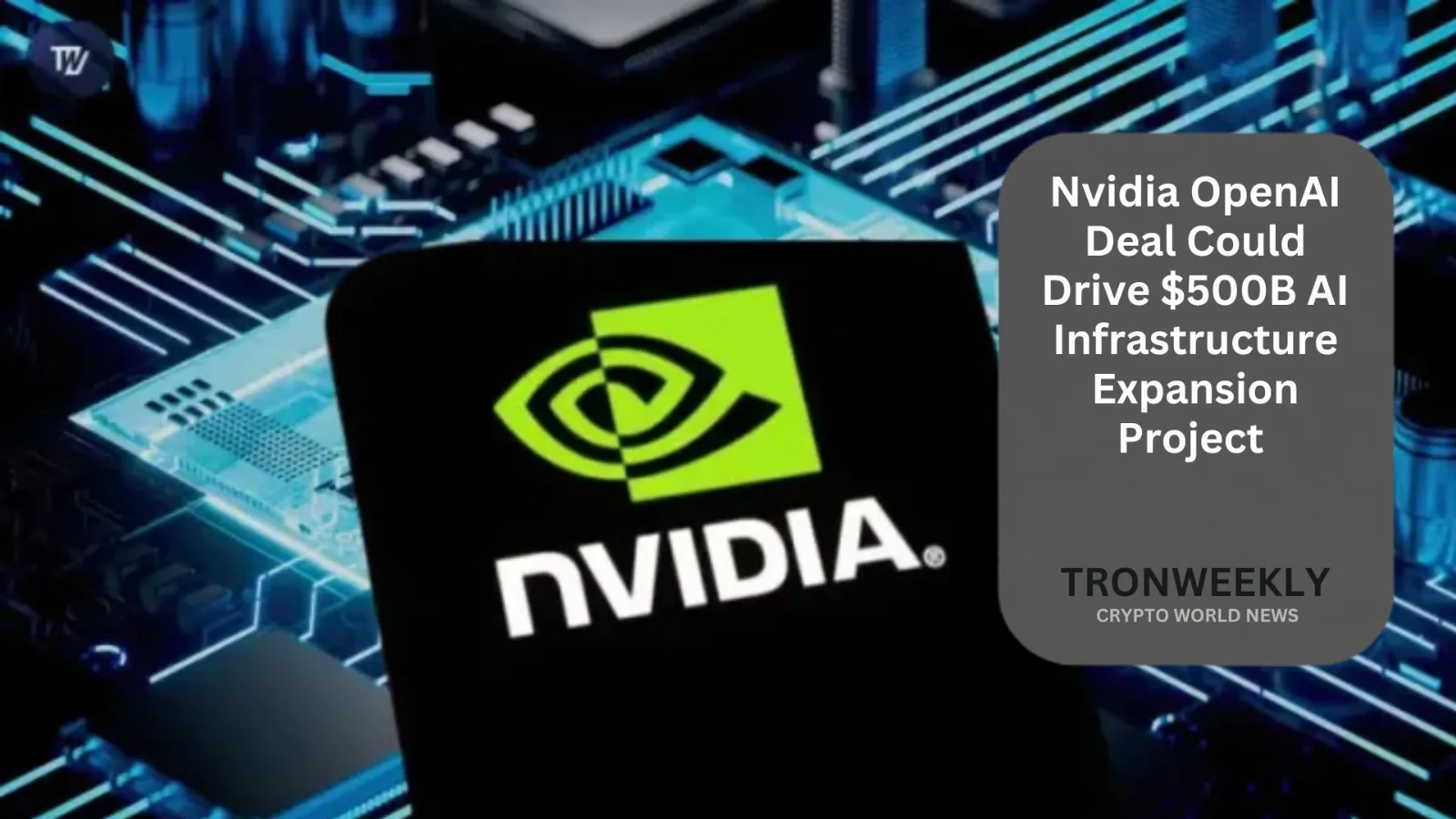Nvidia-OpenAI Deal Could Drive $500B AI Infrastructure Expansion Project