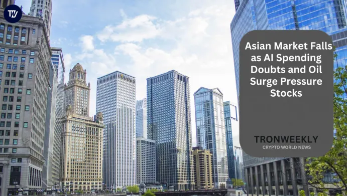 Asian Market Falls as AI Spending Doubts and Oil Surge Pressure Stocks