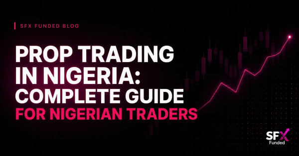 Prop Trading Nigeria Guide: Best Firms for Local Traders