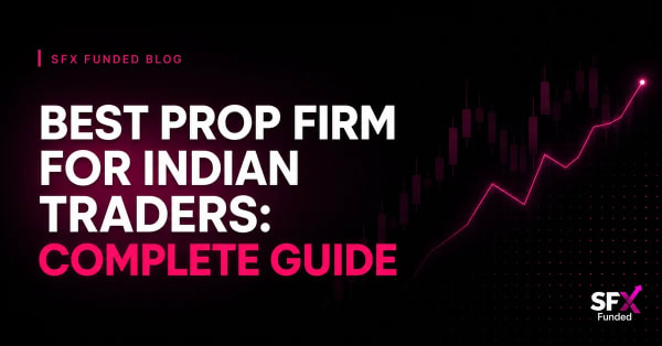 Prop Firm India Guide: Best Options for Indian Traders