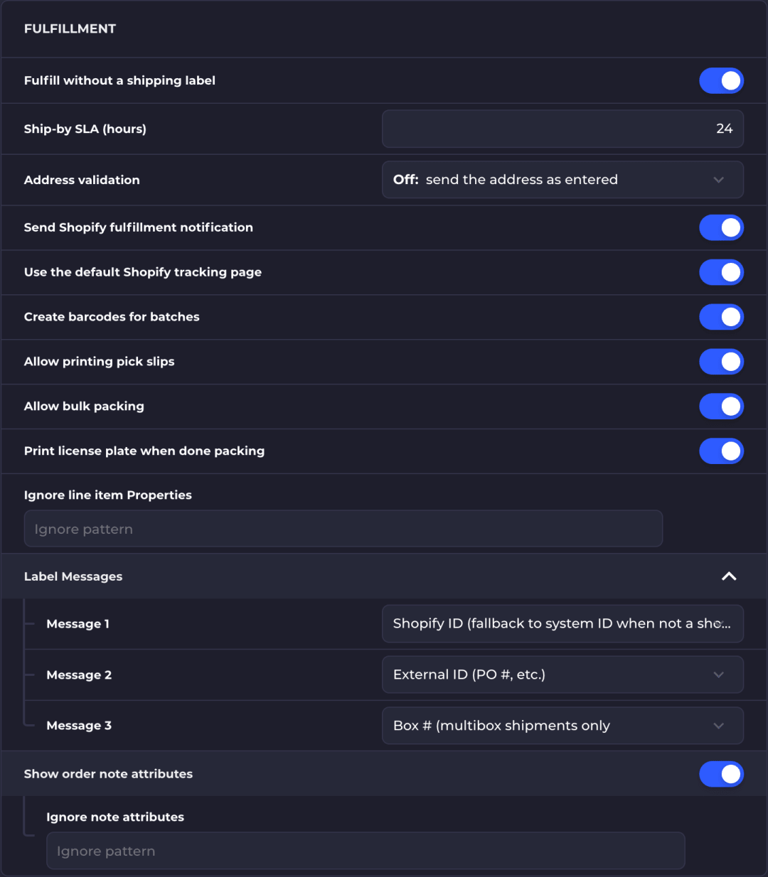 The Fulfillment section of Company Settings with every option shown: Fulfill without a shipping label, Ship-by SLA (hours), Address validation, the Shopify fulfillment notification and tracking page toggles, batch barcodes, pick slips, bulk packing, license plates, Ignore line item Properties, the expanded Label Messages, and Show order note attributes with Ignore note attributes.