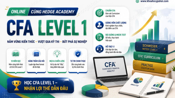 Khóa Học CFA Level 1 Online Cùng Hedge Academy