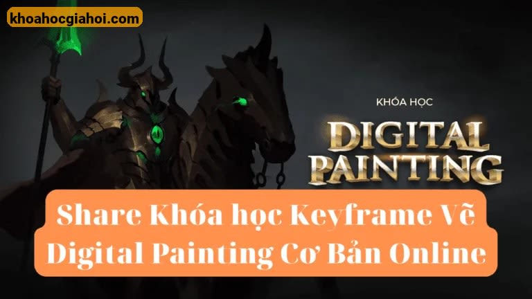 Khóa Học Vẽ Digital Painting Cơ Bản Online Cùng Keyframe