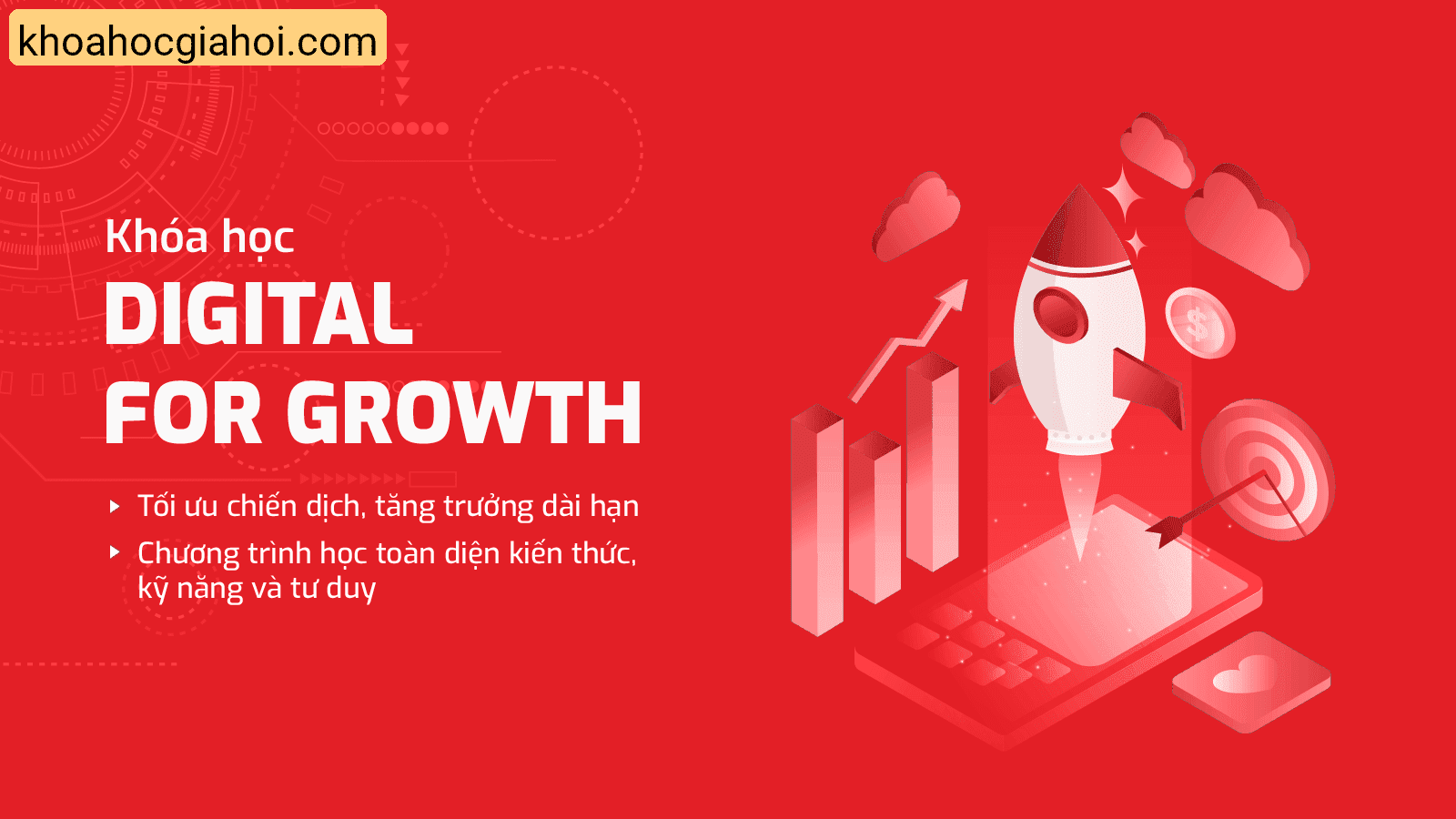 Khóa Học Digital For Growth Marketing Cùng Mindx
