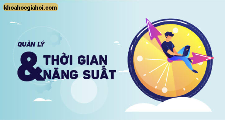 Khoá Học Quản Lý Thời Gian Và Năng Suất