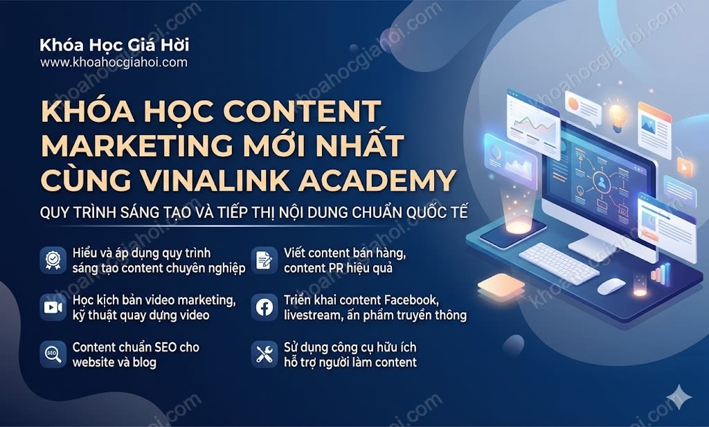 Khóa Học Content Marketing Mới Nhất Cùng Vinalink Academy