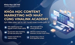Khóa Học Content Marketing Mới Nhất Cùng Vinalink Academy