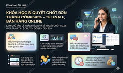 Khóa Học Bí Quyết Chốt Đơn Thành Công 90% - Telesale, Bán Hàng Online
