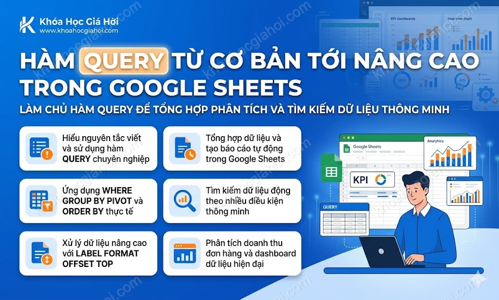 Khóa học Hàm QUERY từ cơ bản tới nâng cao trong Google Sheets