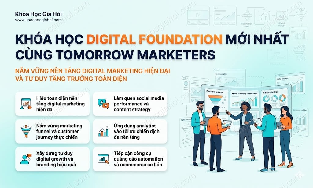 Khóa Học Digital Foundation Mới Nhất Cùng Tomorrow Marketers